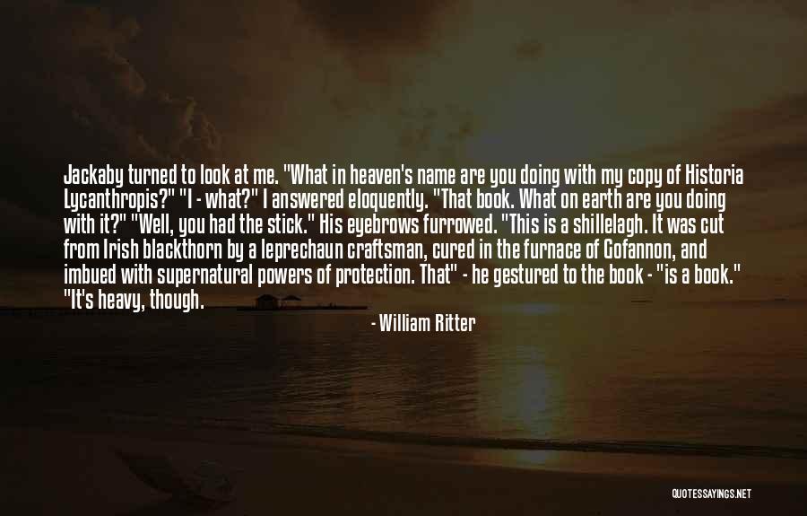 Heaven The Book Quotes By William Ritter Heaven The Book Quotes By William Ritter
