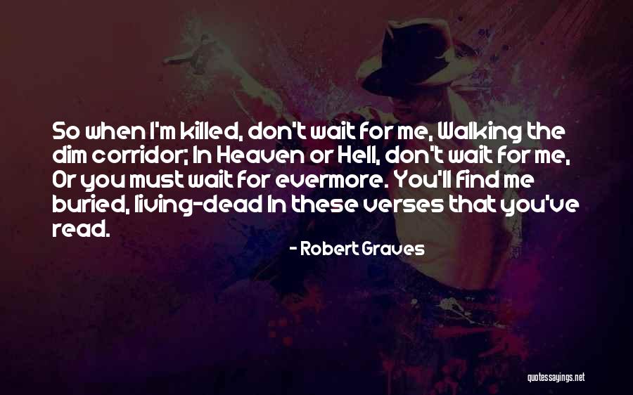 Heaven When Quotes By Robert Graves Heaven When Quotes By Robert Graves