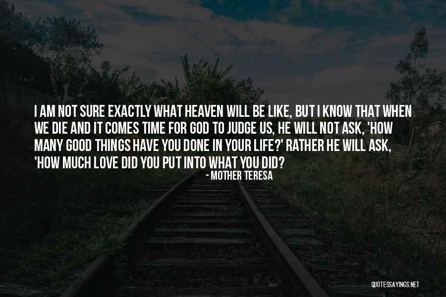 Heaven When We Die Quotes By Mother Teresa Heaven When We Die Quotes By Mother Teresa