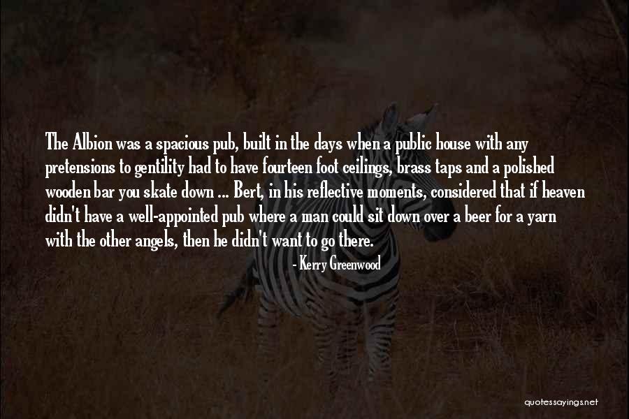 Heaven Where Angels Quotes By Kerry Greenwood Heaven Where Angels Quotes By Kerry Greenwood