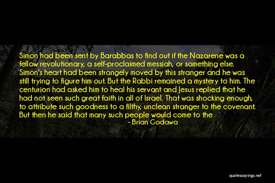 Heaven Where Jesus Quotes By Brian Godawa Heaven Where Jesus Quotes By Brian Godawa