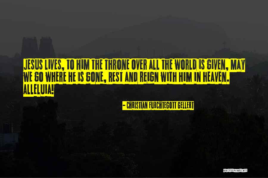 Heaven Where Jesus Quotes By Christian Furchtegott Gellert Heaven Where Jesus Quotes By Christian Furchtegott Gellert