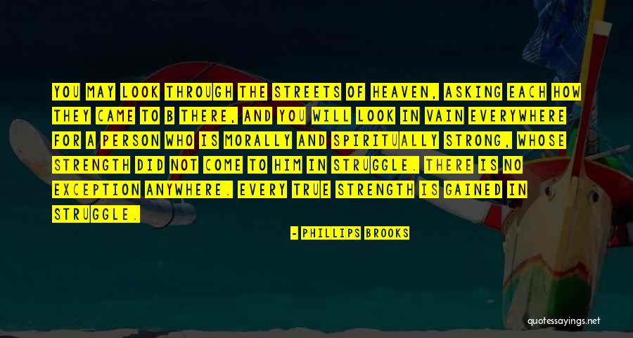 Heaven Where The Streets Quotes By Phillips Brooks Heaven Where The Streets Quotes By Phillips Brooks