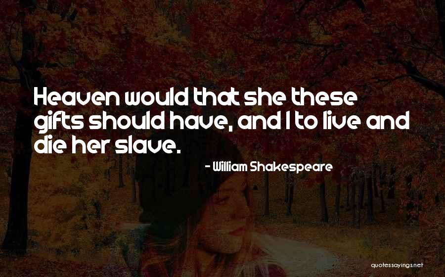 Heaven Where We Go When We Die Quotes By William Shakespeare Heaven Where We Go When We Die Quotes By William Shakespeare