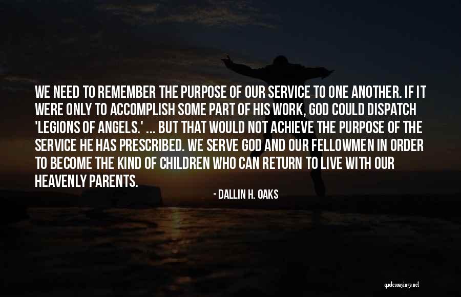 Heavenly Angels Quotes By Dallin H. Oaks Heavenly Angels Quotes By Dallin H. Oaks