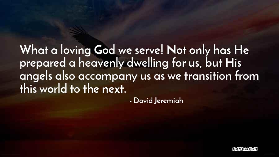 Heavenly Angels Quotes By David Jeremiah Heavenly Angels Quotes By David Jeremiah