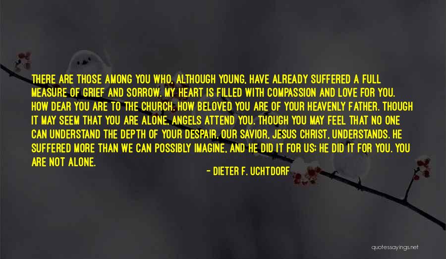Heavenly Angels Quotes By Dieter F. Uchtdorf Heavenly Angels Quotes By Dieter F. Uchtdorf