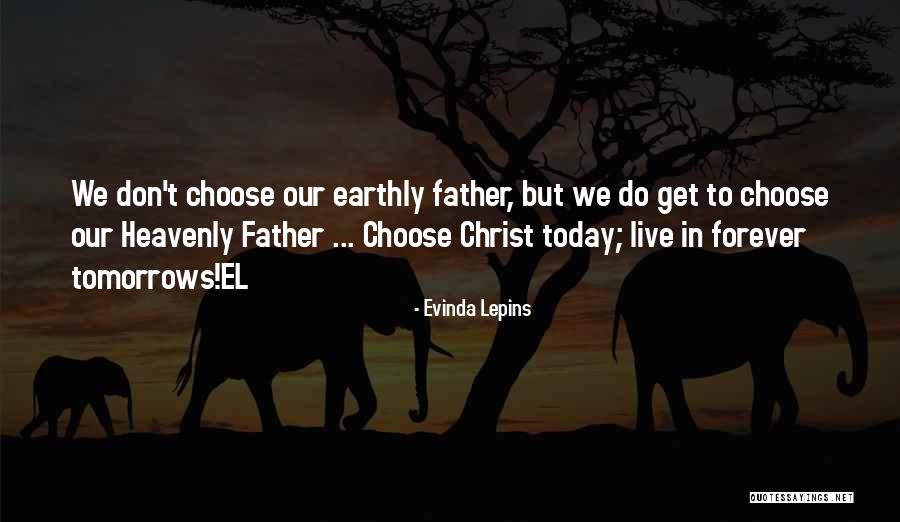 Heavenly Father Quotes By Evinda Lepins