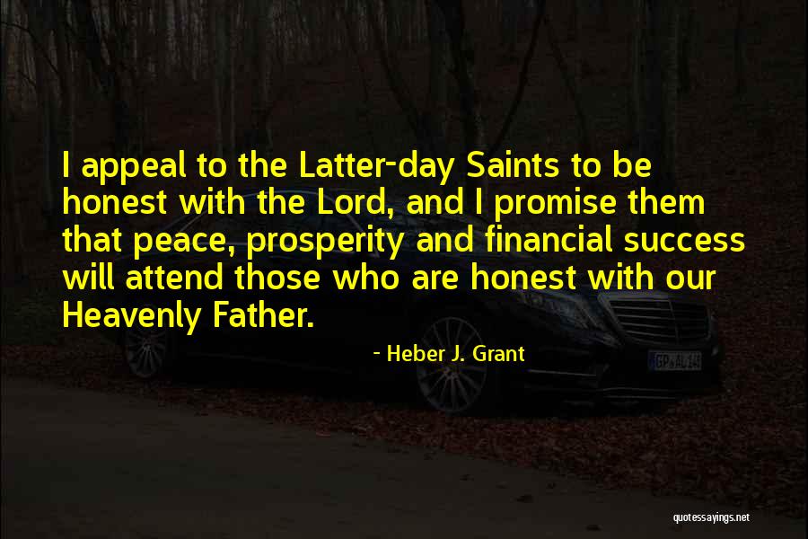 Heavenly Father Quotes By Heber J. Grant