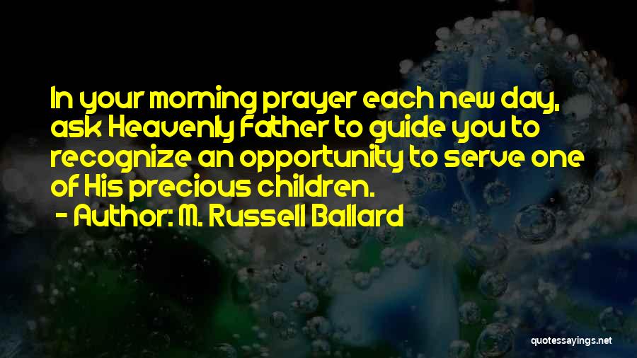 Heavenly Father Quotes By M. Russell Ballard
