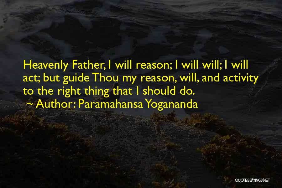 Heavenly Father Quotes By Paramahansa Yogananda