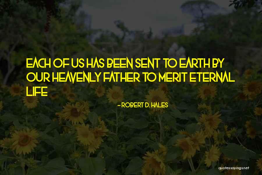 Heavenly Father Quotes By Robert D. Hales