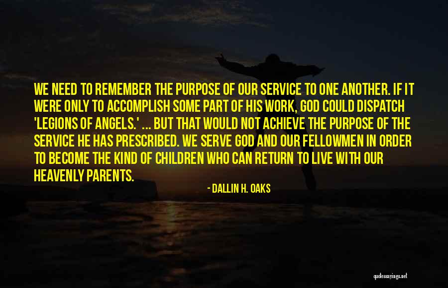 Heavenly Parents Quotes By Dallin H. Oaks Heavenly Parents Quotes By Dallin H. Oaks