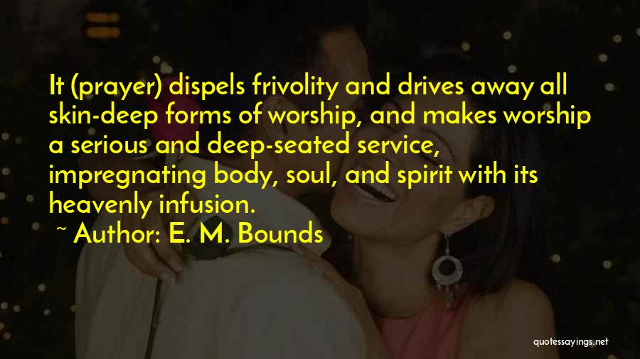 Heavenly Quotes By E. M. Bounds