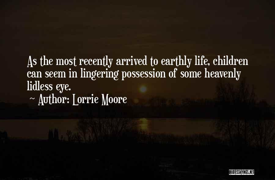 Heavenly Quotes By Lorrie Moore