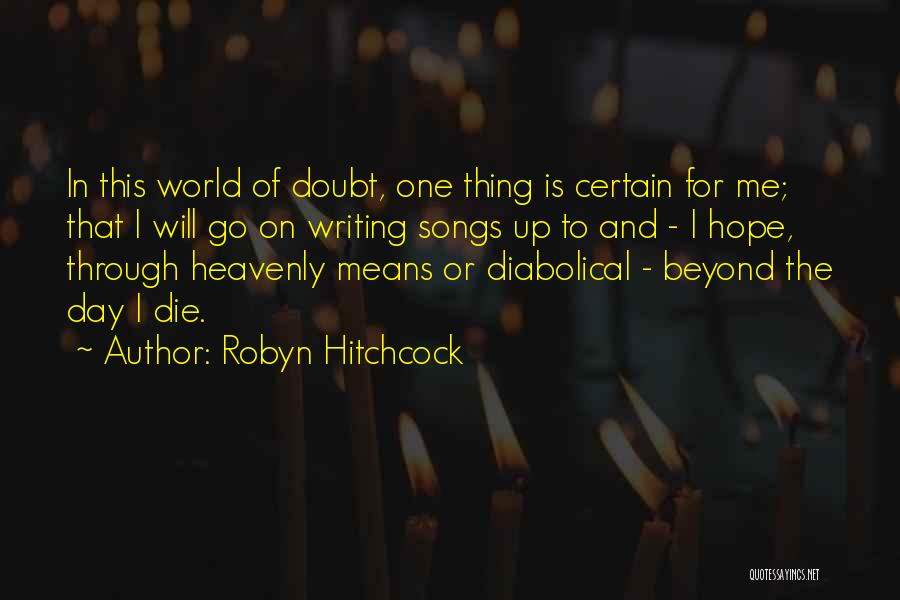 Heavenly Quotes By Robyn Hitchcock