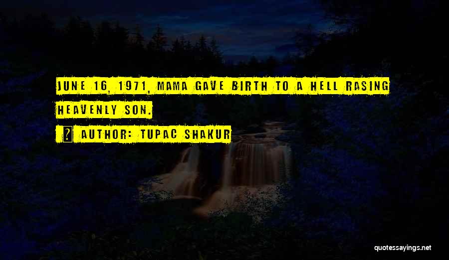 Heavenly Quotes By Tupac Shakur