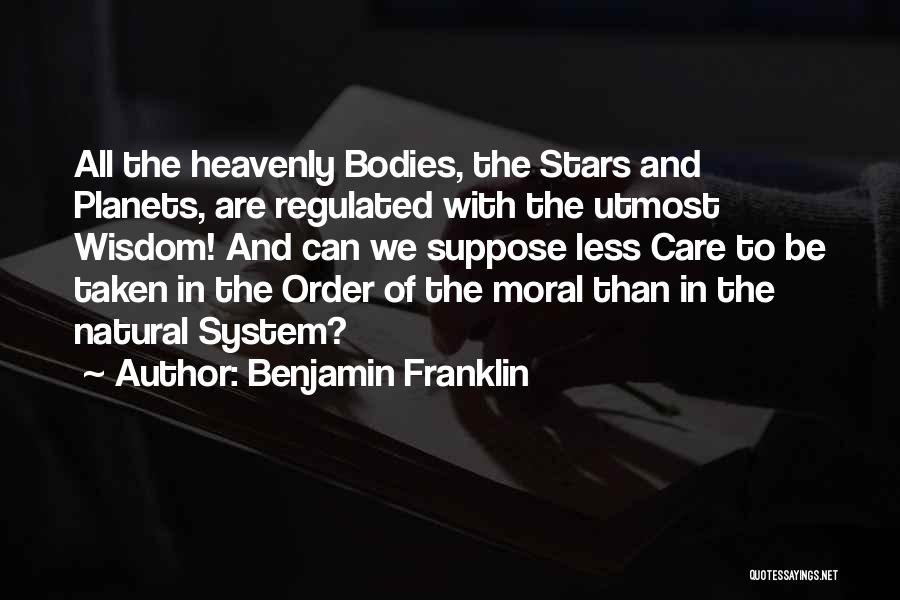 Heavenly Stars Quotes By Benjamin Franklin