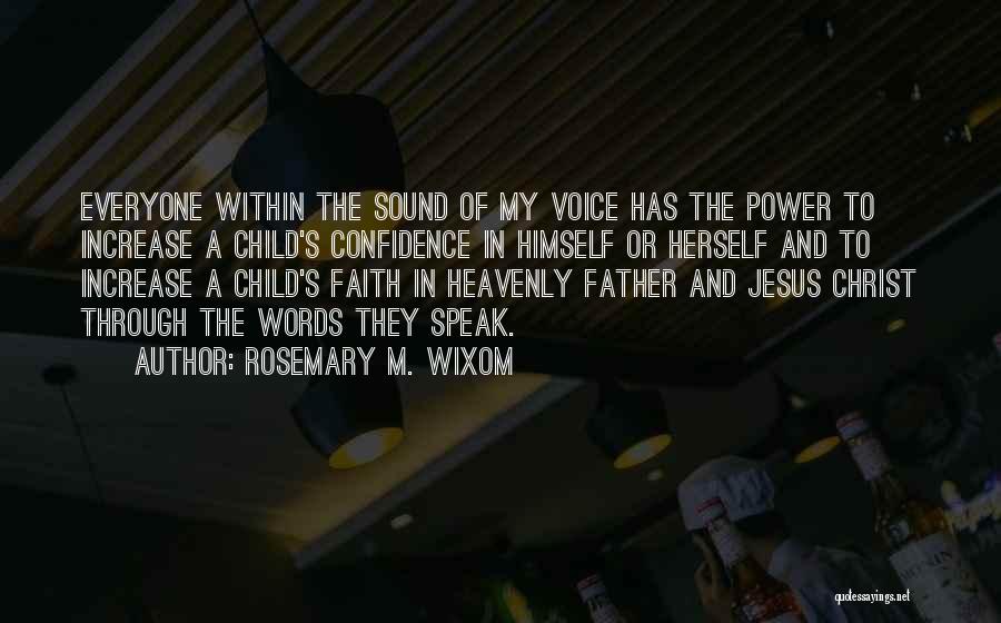 Heavenly Words Quotes By Rosemary M. Wixom