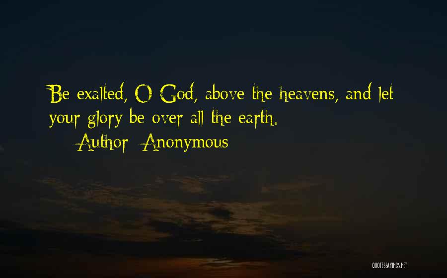 Heavens Above Quotes By Anonymous