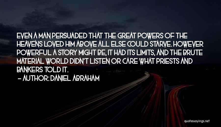Heavens Above Quotes By Daniel Abraham