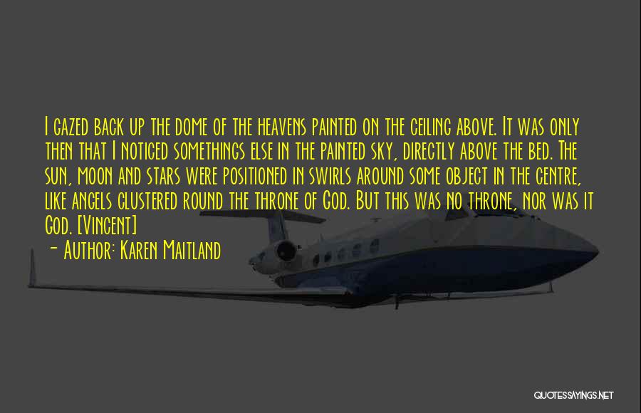 Heavens Above Quotes By Karen Maitland