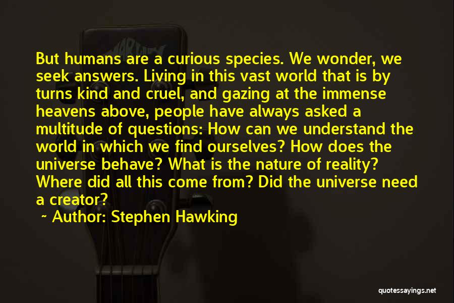 Heavens Above Quotes By Stephen Hawking