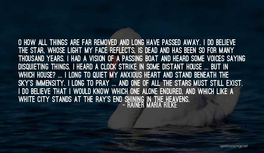 Heavens And Stars Quotes By Rainer Maria Rilke Heavens And Stars Quotes By Rainer Maria Rilke