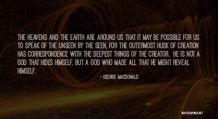 Heavens And The Earth Quotes By George MacDonald Heavens And The Earth Quotes By George MacDonald