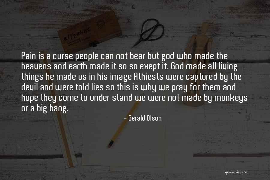 Heavens And The Earth Quotes By Gerald Olson Heavens And The Earth Quotes By Gerald Olson