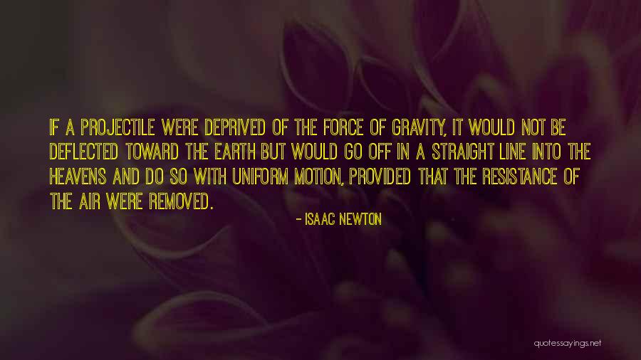 Heavens And The Earth Quotes By Isaac Newton Heavens And The Earth Quotes By Isaac Newton