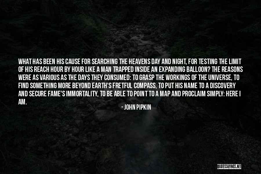 Heavens And The Earth Quotes By John Pipkin Heavens And The Earth Quotes By John Pipkin