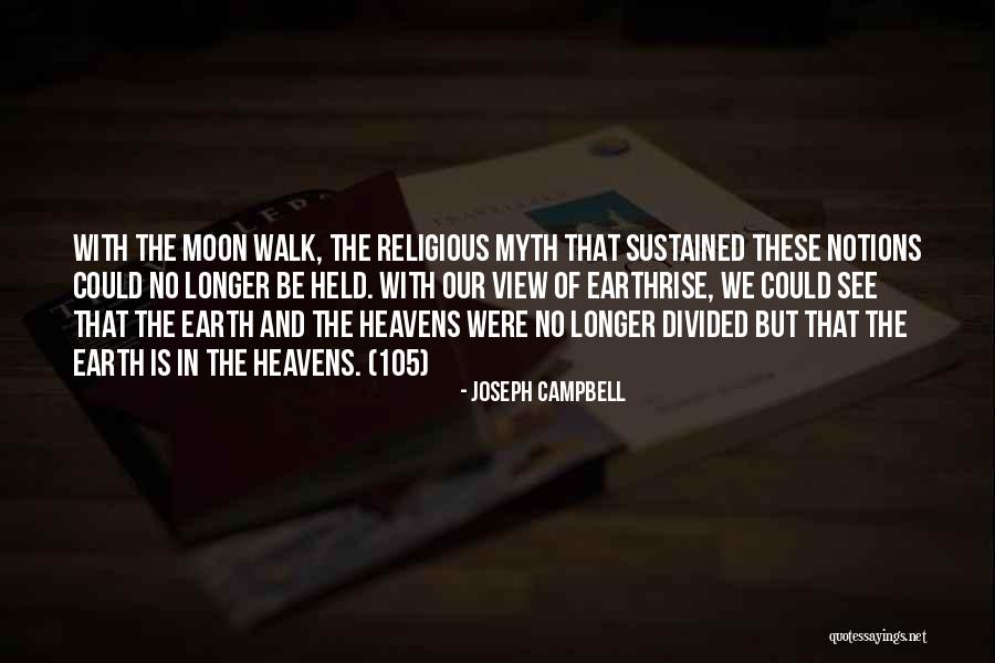 Heavens And The Earth Quotes By Joseph Campbell Heavens And The Earth Quotes By Joseph Campbell