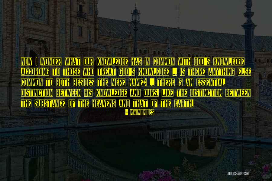 Heavens And The Earth Quotes By Maimonides Heavens And The Earth Quotes By Maimonides