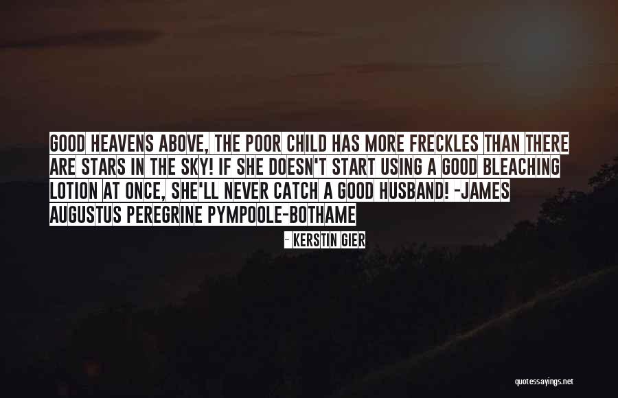 Heavens Child Quotes By Kerstin Gier Heavens Child Quotes By Kerstin Gier