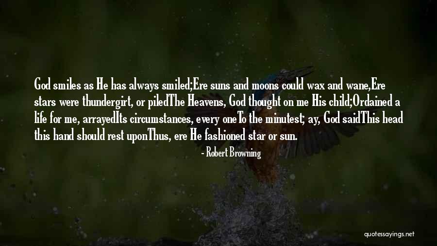 Heavens Child Quotes By Robert Browning Heavens Child Quotes By Robert Browning