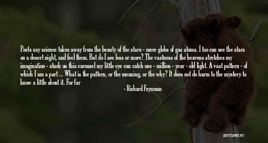 Heavens Feel Quotes By Richard Feynman Heavens Feel Quotes By Richard Feynman