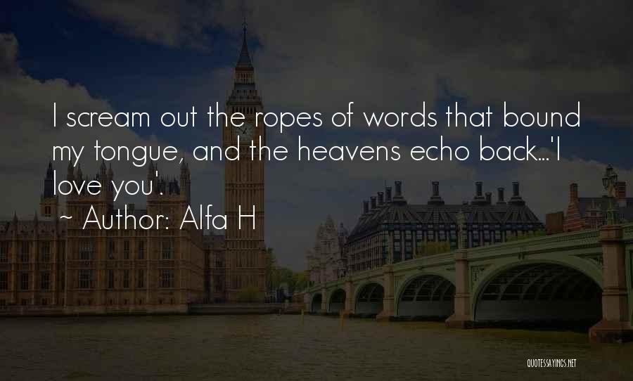 Heavens Quotes By Alfa H