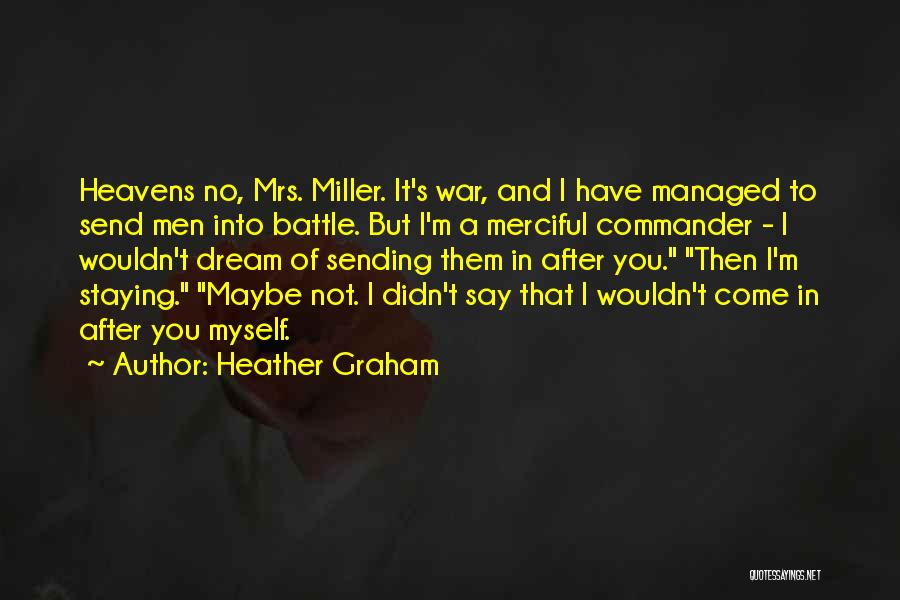 Heavens Quotes By Heather Graham