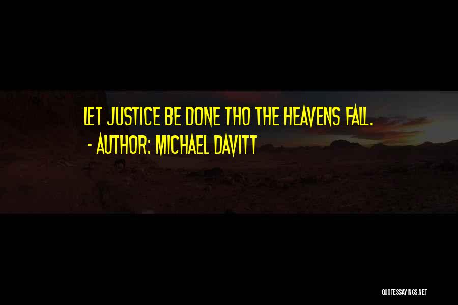 Heavens Quotes By Michael Davitt