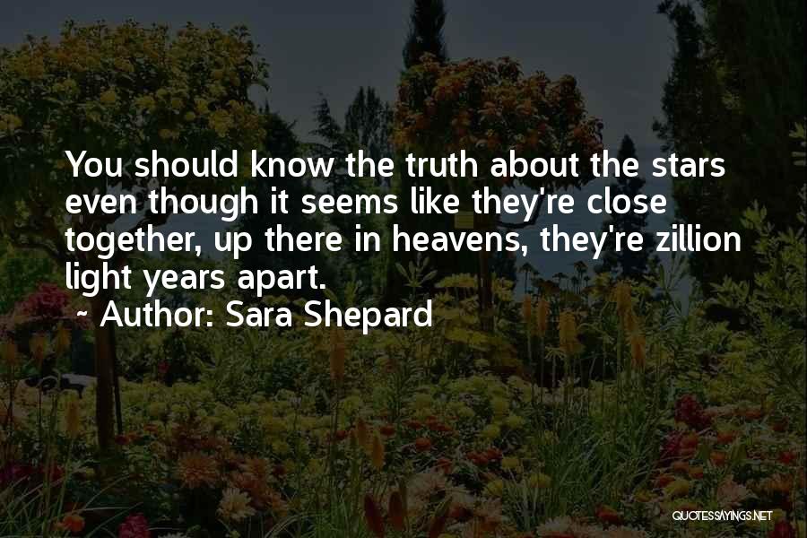 Heavens Quotes By Sara Shepard