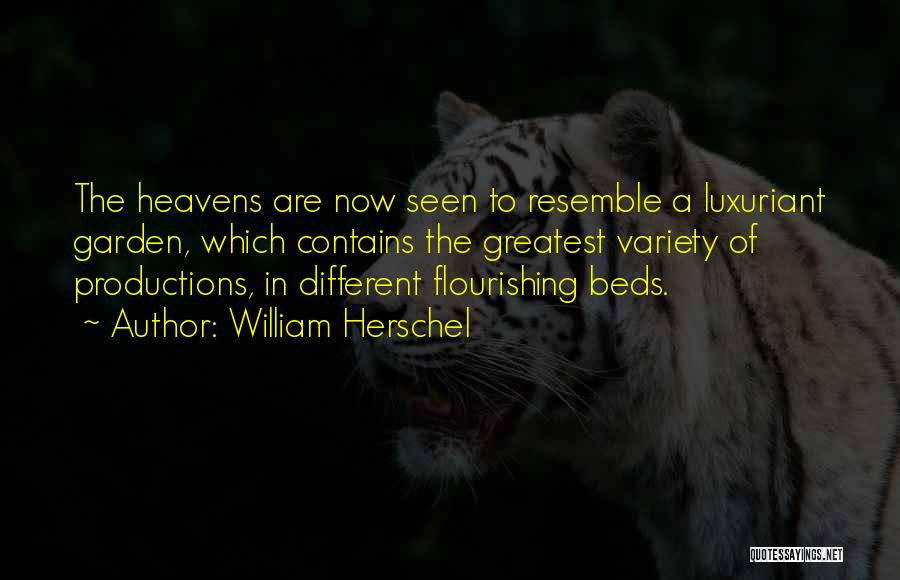 Heavens Quotes By William Herschel