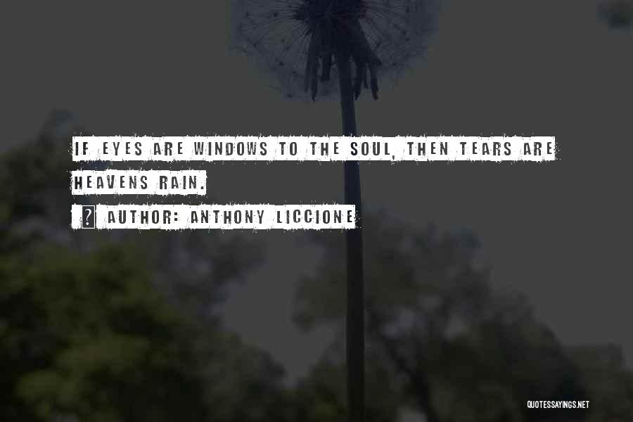 Heaven's Rain Quotes By Anthony Liccione