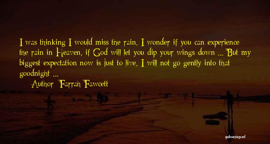 Heaven's Rain Quotes By Farrah Fawcett