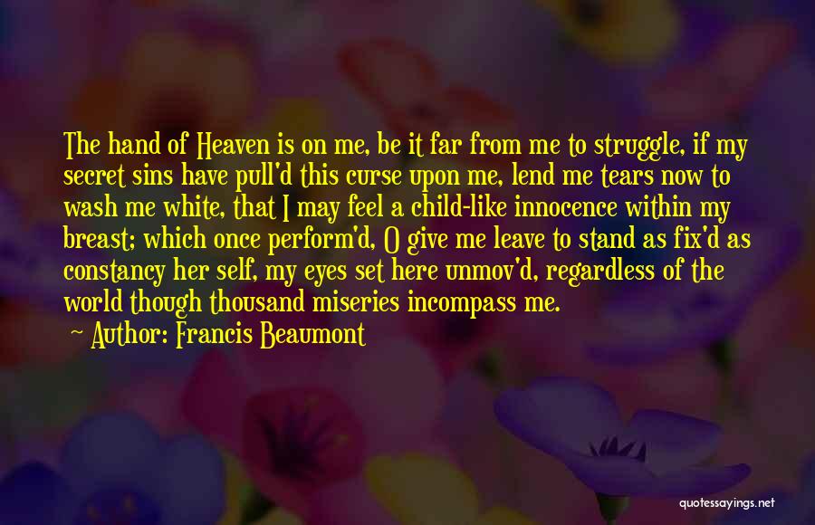 Heaven's Rain Quotes By Francis Beaumont