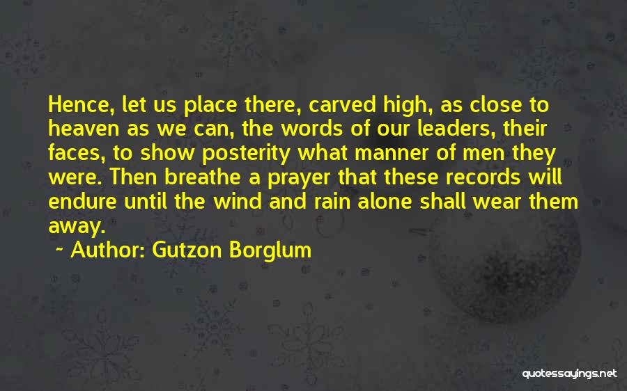 Heaven's Rain Quotes By Gutzon Borglum