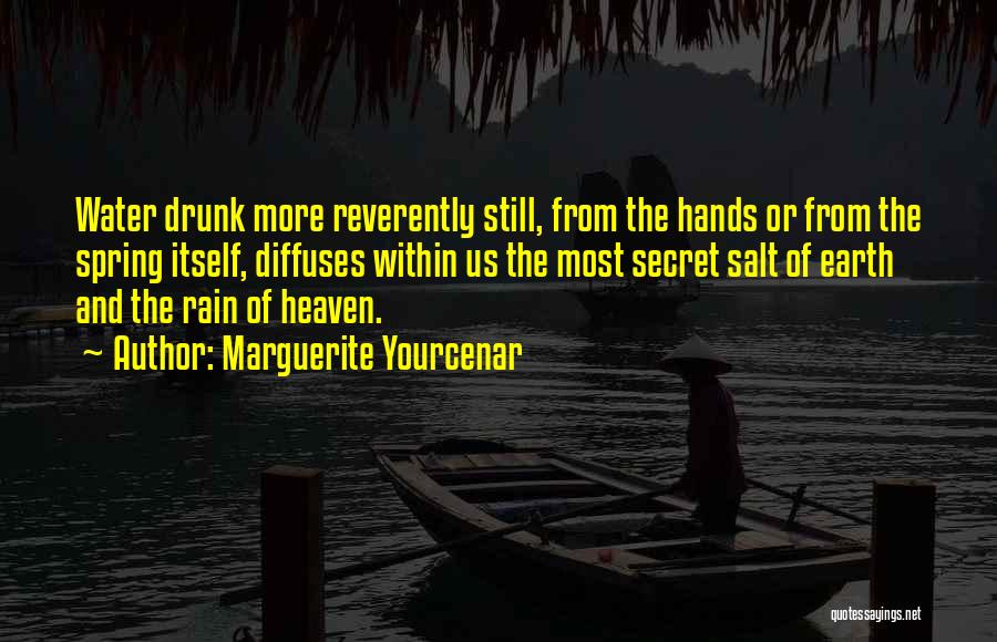 Heaven's Rain Quotes By Marguerite Yourcenar