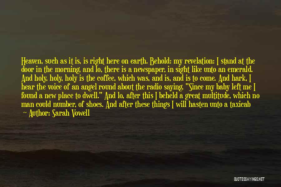 Heaven's Rain Quotes By Sarah Vowell
