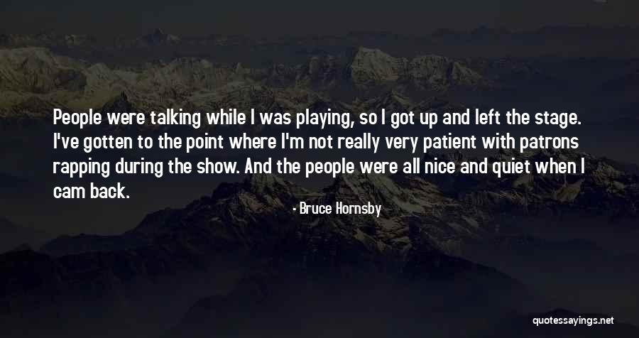Heavensent Quotes By Bruce Hornsby Heavensent Quotes By Bruce Hornsby