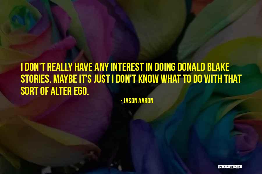 Heavers Quotes By Jason Aaron Heavers Quotes By Jason Aaron